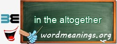 WordMeaning blackboard for in the altogether